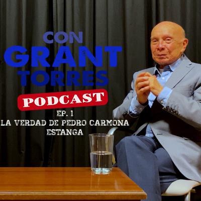 La verdad de Pedro Carmona Estanga EP#1
