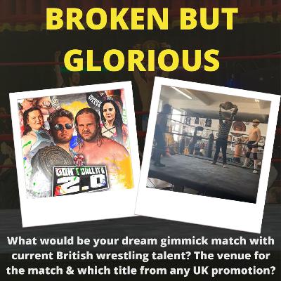 What would be your dream gimmick match with current British wrestling talent? The venue for the match & which title from any UK promotion? What would be your dream gimmick match with current British wrestling talent? The venue for the match & which title from any UK promotion?