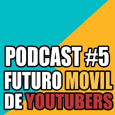 ⚡ El futuro móvil de los Youtubers
