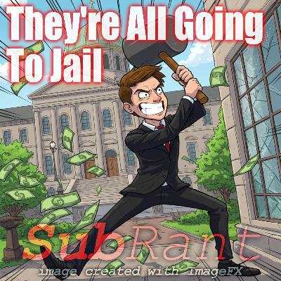 Episode #92: They're All Going To Jail Episode #92: They're All Going To Jail