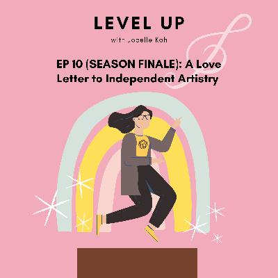 Season 1 Finale | A Love Letter to Independent Artistry