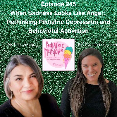 245.  When Sadness Looks Like Anger: Rethinking Pediatric Depression and Behavioral Activation