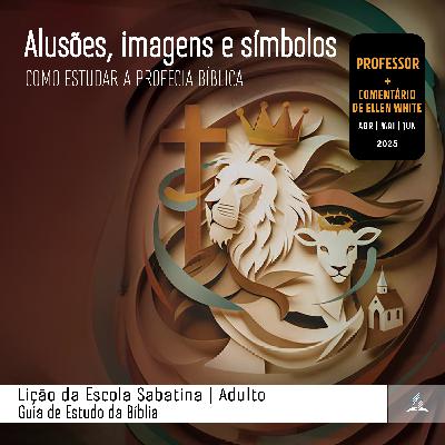 📚 Lição 13 | Escola Sabatina | O secamento do Eufrates ✏️