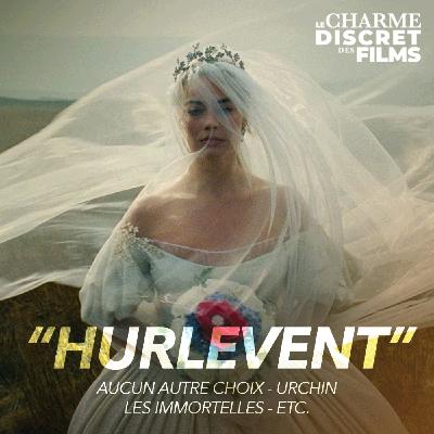 LCDDF #64 • "HURLEVENT" (Aucun Autre Choix, Urchin, Les Immortelles, Etc.) LCDDF #64 • "HURLEVENT" (Aucun Autre Choix, Urchin, Les Immortelles, Etc.)