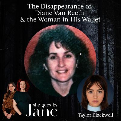 The Disappearance of Diane Van Reeth and the Woman in His Wallet with guest reader Taylor Blackwell The Disappearance of Diane Van Reeth and the Woman in His Wallet with guest reader Taylor Blackwell