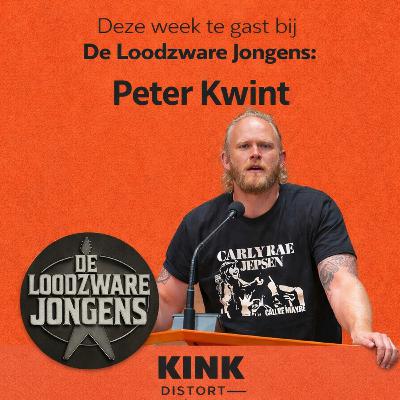 De Loodzware Jongens XL: EX TWEEDE KAMER POLITICUS | Peter Kwint