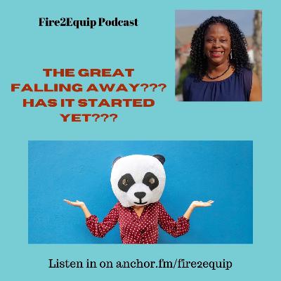 Has the Great Falling Away Started???