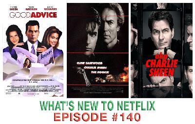 Episode 140: Good Advice, The Rookie, aka Charlie Sheen