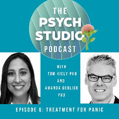Pathways to Peace: Evidence-Based Treatment for Panic; w/ Dr. Amanda Gorlick (PART 2)