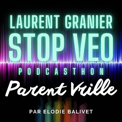 [PODCASTHON] Parcours d'un rescapé des violences éducatives - Laurent Granier STOP VEO