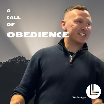 3. A CALL OF OBEDIENCE // Summer Specials // Wade Agar // 3.8.2025