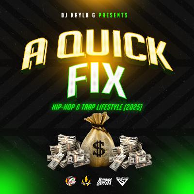 DJ Kayla G - A Quick Fix: HIP-HOP & TRAP LIFESTYLE MIX (2025) - FYAH SQUAD Sound