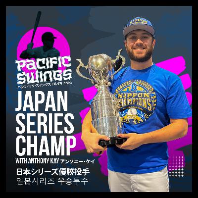 Anthony Kay: From NY Mets First-Rounder to Japan Series Champion w/ the Yokohama BayStars | "Baseball takes you places you never imagined"