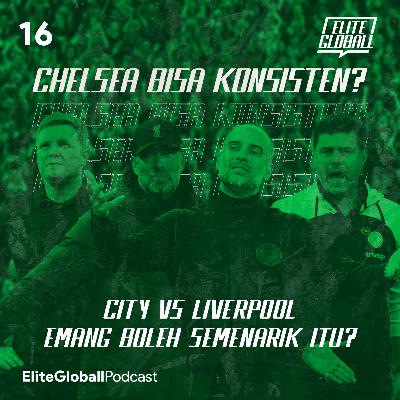 16. Chelsea Bisa Konsisten? 16. Chelsea Bisa Konsisten?