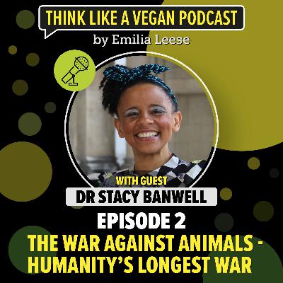 Ep. 18 Humanity's longest war: The war against animals