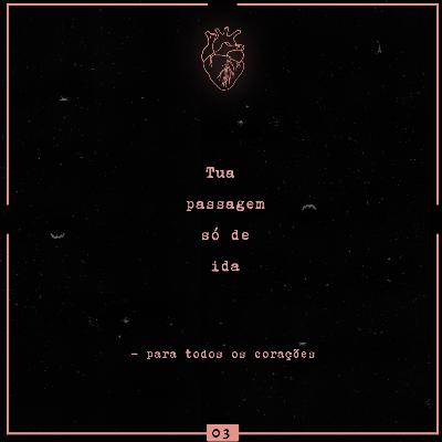 #03 - Tua pesagem só de ida #03 - Tua pesagem só de ida