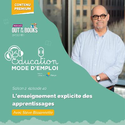 #40 Steve Bissonnette "L'enseignement explicite des apprentissages" #40 Steve Bissonnette "L'enseignement explicite des apprentissages"