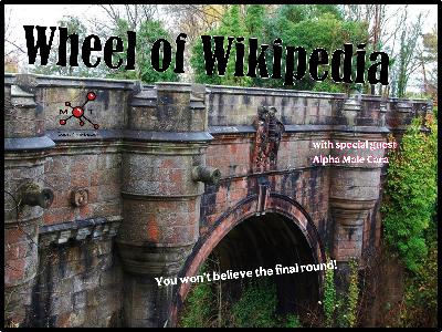 Wheel of Wikipedia (or was it "War of Wikipedia"?) with special guest Cara! Wheel of Wikipedia (or was it "War of Wikipedia"?) with special guest Cara!