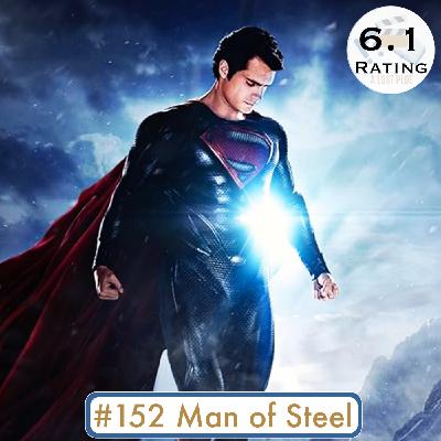 Episode 152: Man of Steel: The Better, Darker Superman