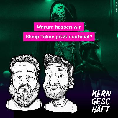 Folge 101: Warum hassen wir Sleep Token jetzt nochmal?