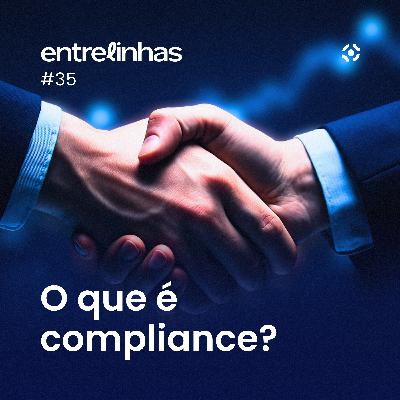 O que é Compliance? Tudo sobre integridade e governança no Brasil | Entrelinhas Inteligov #35 O que é Compliance? Tudo sobre integridade e governança no Brasil | Entrelinhas Inteligov #35