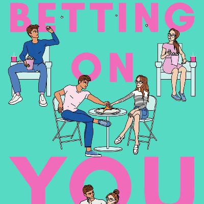 Betting on You chapters 6-8