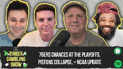 76ers' Chances of Making the Playoffs, Pistons Collapse, and Tate's NCAA Update | The Ringer Gambling Show 76ers' Chances of Making the Playoffs, Pistons Collapse, and Tate's NCAA Update | The Ringer Gambling Show