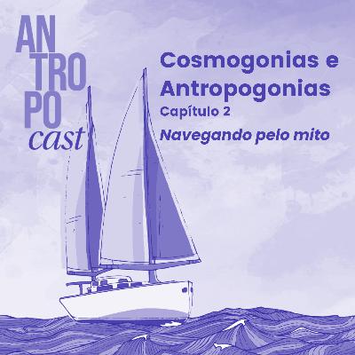 37. Cosmogonias e Antropogonias. Capítulo 2