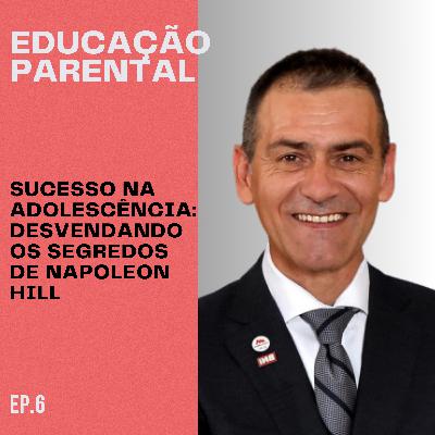 Sucesso na Adolescência - Desvendando os Segredos de Napoleon Hill