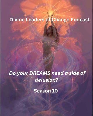 Do your DREAMS need a side of delusion?