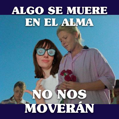 No Nos Moverán #18: Algo se muere en el alma (con Diego Banderas) No Nos Moverán #18: Algo se muere en el alma (con Diego Banderas)
