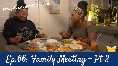 Family Meeting - Pt. 2