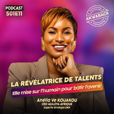 " La révélatrice de talents " avec Aniela Ve Kouakou - Akwaback S01E11 " La révélatrice de talents " avec Aniela Ve Kouakou - Akwaback S01E11