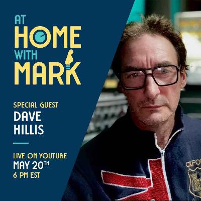 At Home with Mark: Dave Hillis