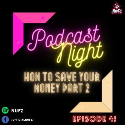 4. How To Save Your Money! PT.2 4. How To Save Your Money! PT.2