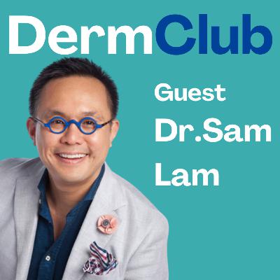 #47 The Future of Hair Restoration | Dr. Sam Lam