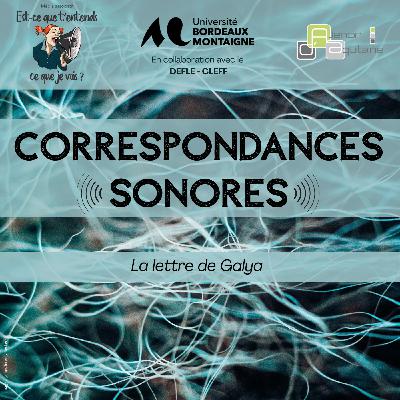 Correspondances sonores. La lettre de Galya