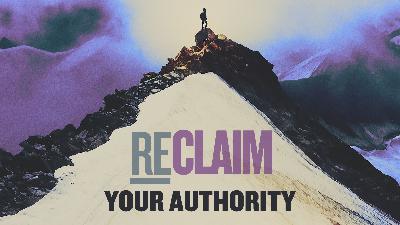 11-02-2025 Reclaim Your Authority