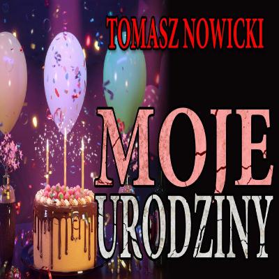 #494 Moje urodziny - CreepyPasta od widza [LEKTOR PL]