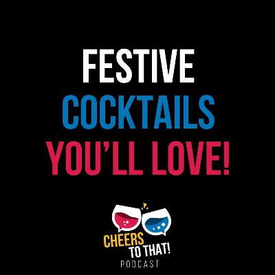 12 - Christmas Cocktails That Will Sleigh Your Holiday Party - Cheers To That! Podcast