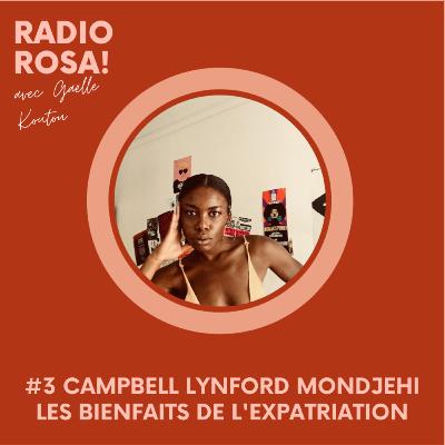 Episode #3 Campbell Lynford Mondjehi - Les bienfaits de l'expatriation et de cumuler plusieurs métiers 💼