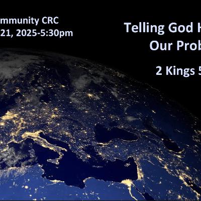 “Telling God How to Fix Our Problems” September 21 2025 P.M. Service “Telling God How to Fix Our Problems” September 21 2025 P.M. Service