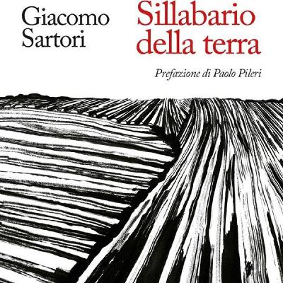 Giacomo Sartori "Sillabario della terra"