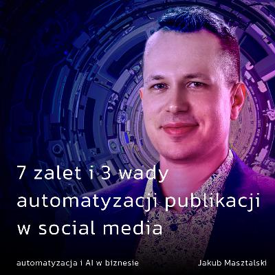 7 zalet i 3 wady automatyzacji publikacji w social media