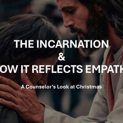 The Incarnation and Empathy Part 2 The Incarnation and Empathy Part 2