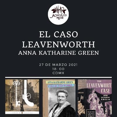 Cuarta sesión: El caso Leavenworth de Anna Katharine Green
