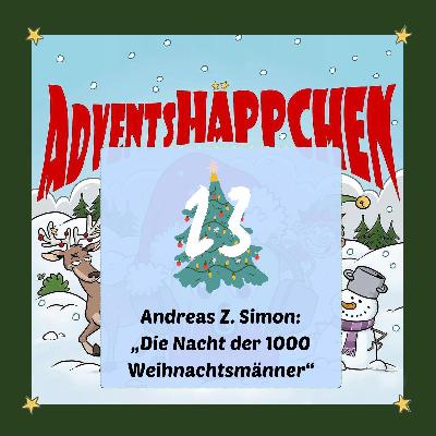 🎄🎅✨23. AdventsHÄPPCHEN: „Die Nacht der 1000 Weihnachtsmänner“ 🎄🎅✨23. AdventsHÄPPCHEN: „Die Nacht der 1000 Weihnachtsmänner“