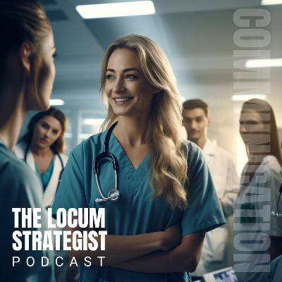 8 Communication Strategies To Help You Become A High Demand Locum Tenens Physician