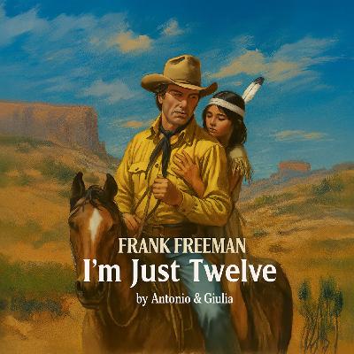 11 Giulia presenta I'm just twelve, di Frank Freeman Voice