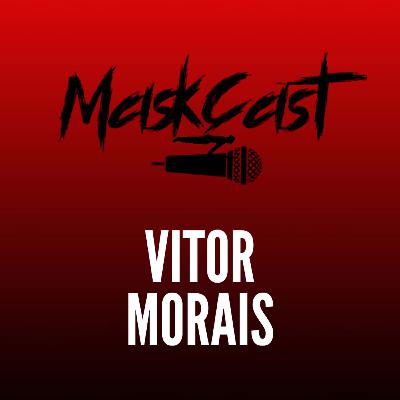 Mask Cast#12 com Vitor Morais